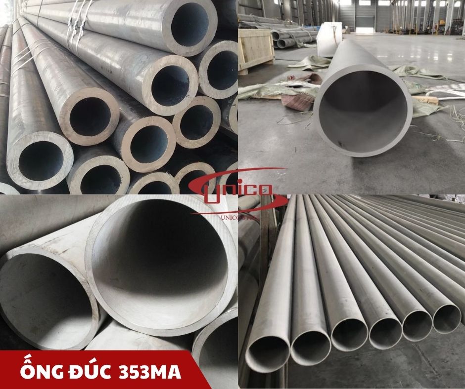 Ống đúc 353Ma - Unico Steel